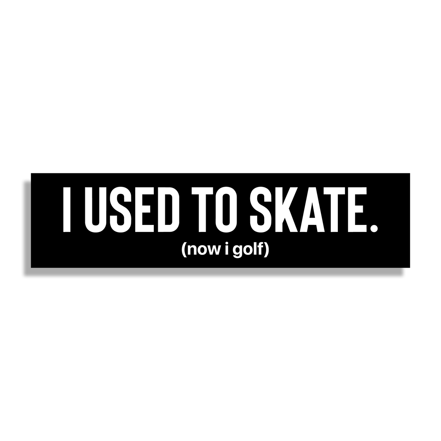 I Used to Skate x Now I Golf Sticker