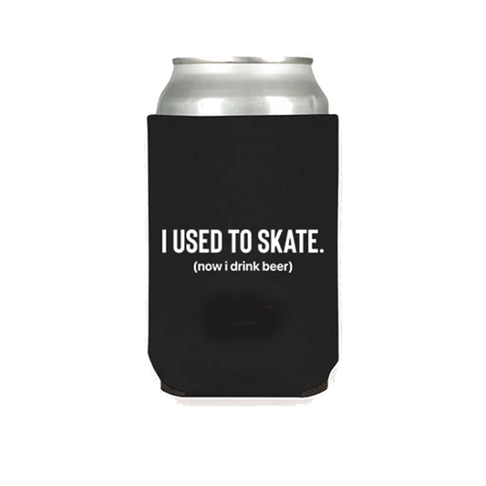 I Used to Skate x Now I Drink Beer Koozies