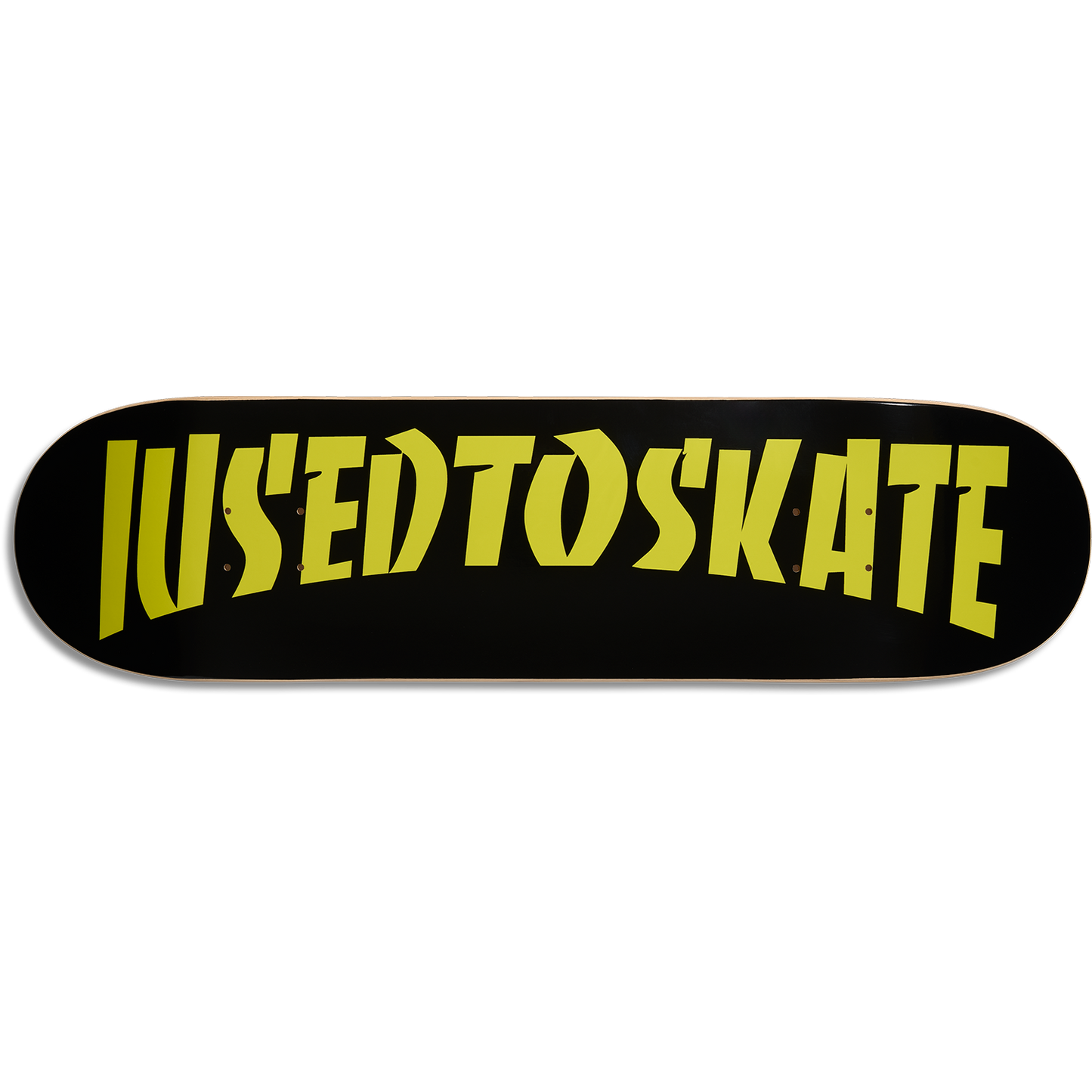 I Used to Skate x Core Skate Deck