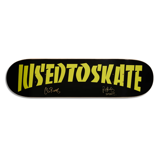 Paul Rodriguez & Chris Roberts Autographed 'I Used to Skate' Skateboard Deck - 'Core' Limited Edition