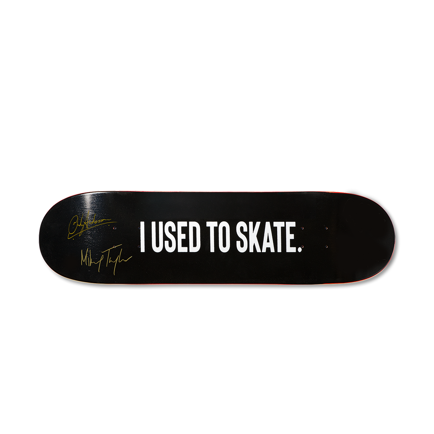 Limited Edition Mikey Taylor & Andy Anderson Autographed 'I Used to Skate' Classic Deck