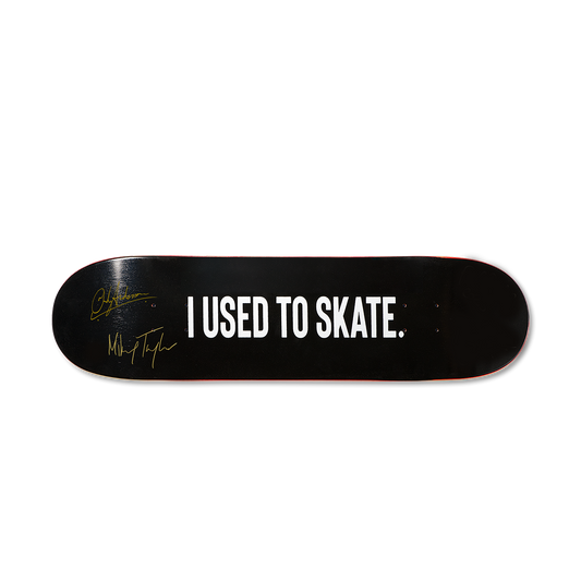 Limited Edition Mikey Taylor & Andy Anderson Autographed 'I Used to Skate' Classic Deck