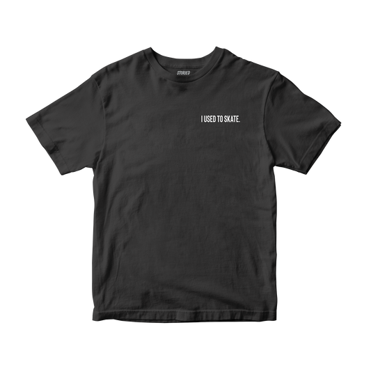 I Used to Skate | T-Shirt | Storied Skateboarding