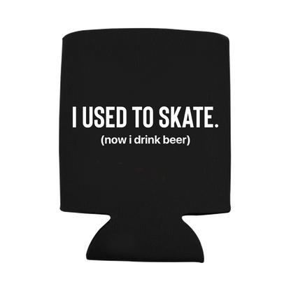 I Used to Skate x Now I Drink Beer Koozies