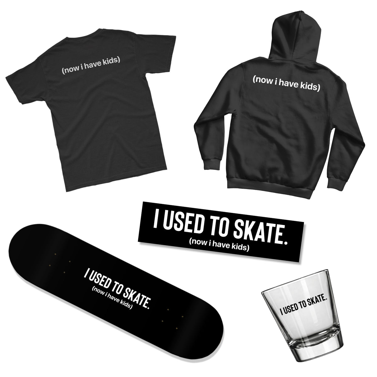 I Used to Skate x Now I Have Kids Bundle | Hoodie, Tee, Deck, Sticker & Shot Glass