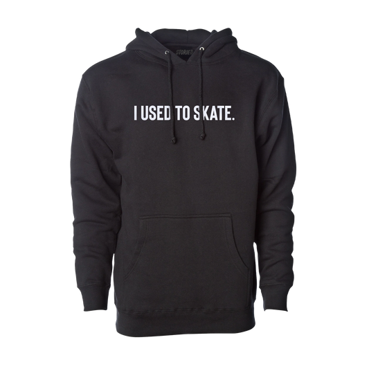 I Used to Skate Hoodie