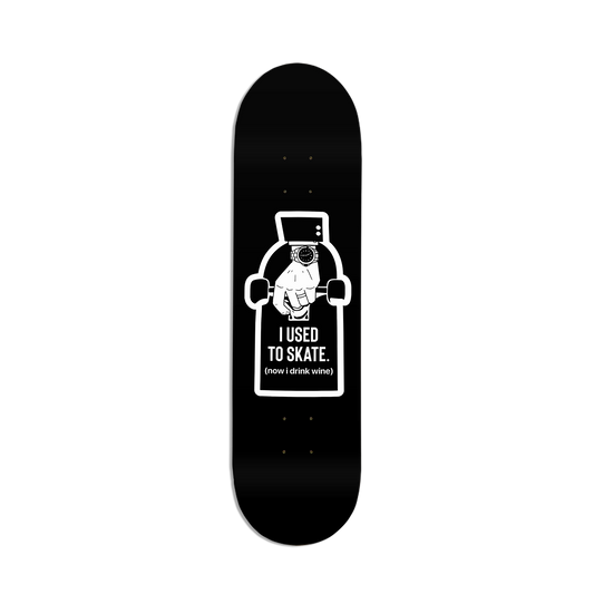 I Used to Skate x Now I Drink Wine | Skateboard Deck | Storied