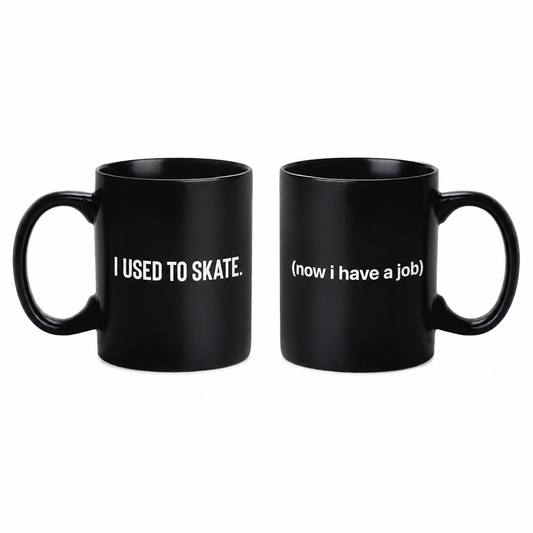 I Used to Skate x Now I Have a Job Coffee Mug